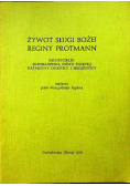 Żywot Sługi Bożej Reginy Protmann