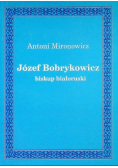 Józef Bobrykowicz biskup białoruski