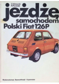 Jeżdżę samochodem Polski Fiat 126P