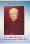 60 lat mojego kapłaństwa w czasach niełatwych