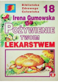 Biblioteka zdrowego człowieka Tom 18 Pożywienie twoim lekarstwem