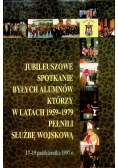 Jubileuszowe spotkanie białych alumnów którzy w latach 1959 - 1979 pełnili służbę wojskową