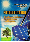 Fotowoltaika Urządzenia instalacje fotowoltaiczne i elektryczne
