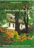 Polska. Dwory, dworki, pałace...