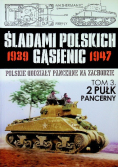 Śladami polskich gąsienic Tom 3 2 pułk pancerny