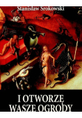 I otworzę wasze ogrody