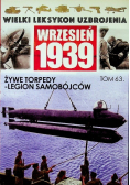 Wielki leksykon uzbrojenia Wrzesień 1939 Tom 63 Żywe torpedy legion samobójców