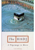 The Hadj: A Pilgrimage To Mecca