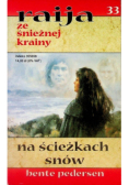 Raija ze śnieżnej krainy Tom 33 Na ścieżkach snów