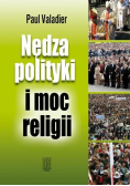 Nędza polityki i moc religii