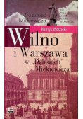 Wilno i Warszawa w dziadach Mickiewicza