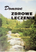 Domowe zdrowe leczenie