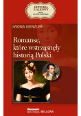 Romanse które wstrząsnęły historią Polski
