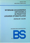 Wybrane zagadnienia ortodoncji w praktyce lekarza stomatologa