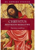 Chrystus mistrzem modlitwy