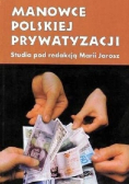 Manowce Polskiej prywatyzacji