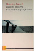 Między czasem minionym a przyszłym
