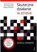 Skuteczne działanie w stresie osobisty niezbędnik