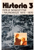 Historia 3 Dzieje nowożytne i najnowsze od 1815-1870