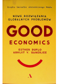 Good Economics Nowe Rozwiązania globalnych problemów