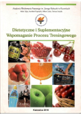 Dietetyczne i suplementacyjne wspomaganie procesu treningowego