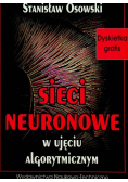 Sieci neuronowe w ujęciu  algorytmicznym