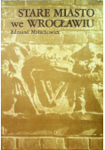 Stare miasto we Wrocławiu