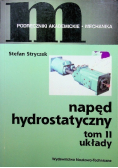 Napęd hydrostatyczny układy Tom 2