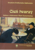 Cień twarzy Szkice o twórczości Marii Komornickiej
