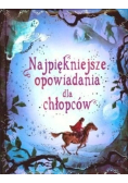 Najpiękniejsze opowiadania dla chłopców