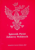 Śpiewnik Pieśni Żołnierzy Wyklętych
