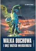 Walka Duchowa I Oręż Bożego Miłosierdzia