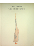 Gęś śmierć i tulipan