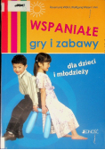 Wspaniałe gry i zabawy dla młodzieży i dzieci