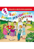 Tak! Jestem przyjacielem Jezusa Podręcznik do religii dla dziecka pięcioletniego