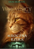 Wojownicy Potęga trójki Tom 2 Mroczna rzeka