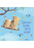Zawsze będę przy tobie