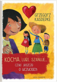 Kocha, lubi, szanuje czyli jeszcze o uczuciach