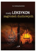 Mały leksykon zagrożeń duchowych