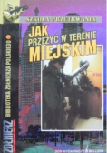 Jak przeżyć w terenie miejskim