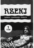 Rzeki Kultura cywilizacja historia Tom 1