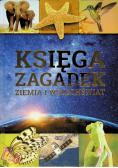 Księga zagadek Ziemia i wszechświat