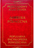 Przeglądowy atlas świata Ameryka Północna