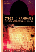Żydzi i Arabowie Historia współczesnego Izraela
