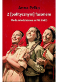 Z politycznym fasonem Moda w PRL i NRD