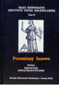 Małe monografie Instytutu Fizyki Molekularnej Tom II Przemiany fazowe