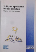 Polityka społeczna wobec ubóstwa. Ujęcie porównawcze
