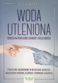 Woda utleniona - środek na popularne choroby i dolegliwości