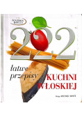 222 łatwe przepisy kuchni włoskiej