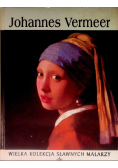 Wielka kolekcja sławnych malarzy Tom 10 Johannes Vermeer